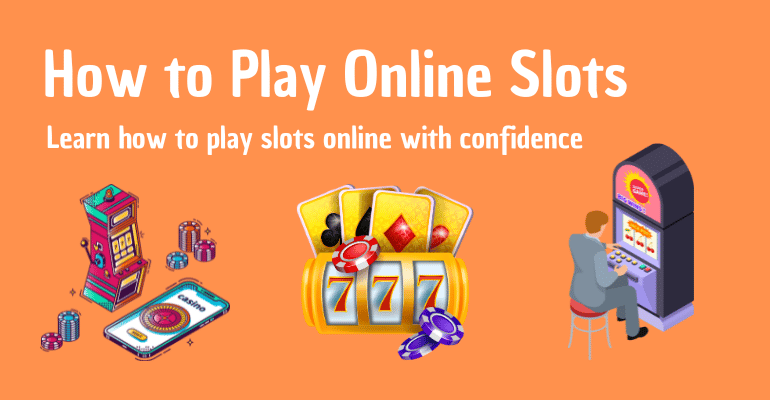 How to play online slots