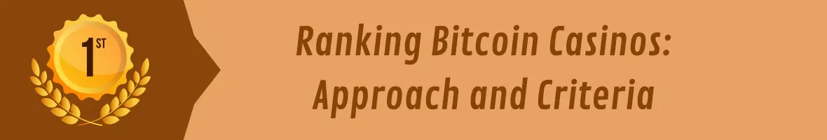 Ranking Bitcoin casinos: approach and criteria